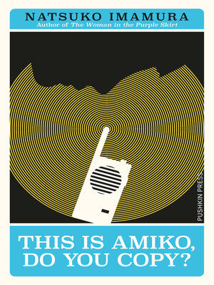 cover image of This is Amiko, Do You Copy?